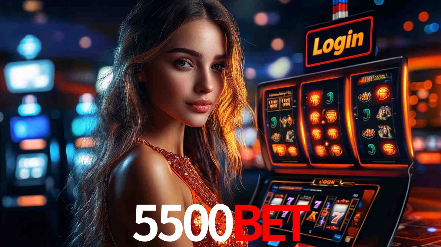 5500Bet: Jogos de Caça-Níqueis-Altas Recompensas, Roleta-Velocidade, Blackjack-Desafios Máximos